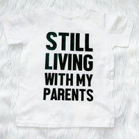 Still Living with my Parents (White)